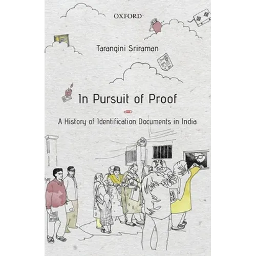 In Pursuit of Proof: A History of Identification Documents in India