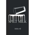 Spilt Milk