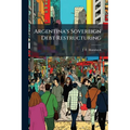 Argentina's Sovereign Debt Restructuring
