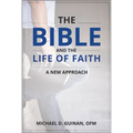 The Bible and the Life of Faith: A New Approach