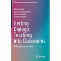 Getting Dialogic Teaching Into Classrooms: Making Change Possible