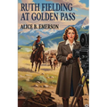 Ruth Fielding at Golden Pass