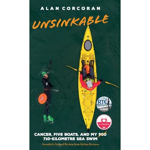 Unsinkable: Cancer, Five Boats, and my 710-Kilometre Sea Swim
