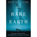This Rare Earth: Building the Dams, Mines and Megaprojects That Run Our World