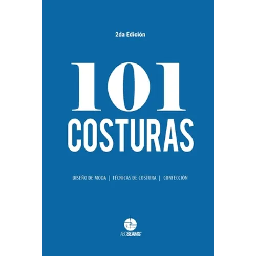101 Costuras: Las costuras más usadas por diseñadores de moda.