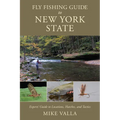 Fly Fishing Guide to New York State: Experts' Guide to Locations, Hatches, and Tactics