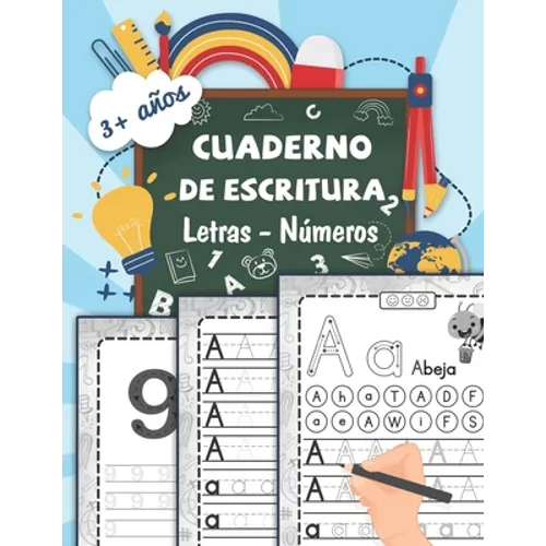 cuaderno de escritura Letras - Números: Aprender a trazar letras minúsculas y mayúsculas del alfabeto Aprendizaje progresivo para escribir en casa a p