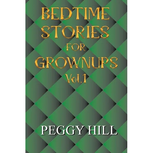 Bedtime Stories for Grown Ups Vol 1