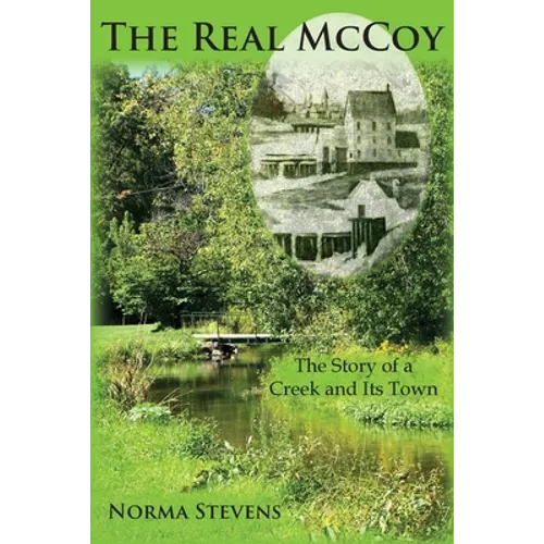 The Real McCoy: The Story of a Creek and Its Town