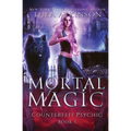 Mortal Magic: wolf shifter urban fantasy