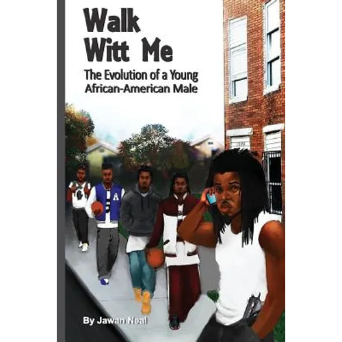 Walk Witt Me: The Evolution of a Young African-American Male