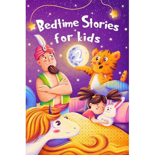 Bedtime Stories for kids 2: Five minute stories for boys and girls 4-8 years old