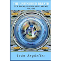 THE UNFINISHED BREATH Vol. One: new poems, elegies and laments