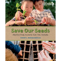 Save Our Seeds: Protecting Plants for the Future