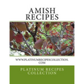 Amish Recipes: www.platinumrecipescollection.com