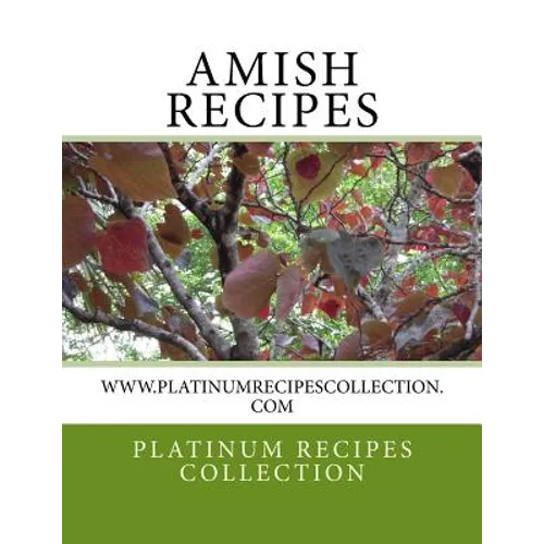 Amish Recipes: www.platinumrecipescollection.com