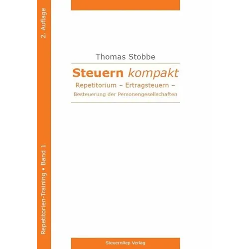 Steuern Kompakt. Repetitorium: Ertragsteuern - Besteuerung Der Personengesellschaften