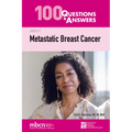 100 Questions & Answers about Metastatic Breast Cancer