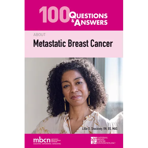 100 Questions & Answers about Metastatic Breast Cancer