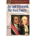 Jay and Ellsworth, The First Courts: Justices, Rulings, and Legacy
