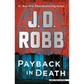 Payback in Death: An Eve Dallas Novel