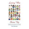 Loving Who Shows Up