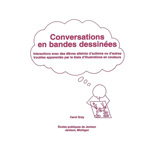 Conversations En Bandes Dessinees: Interactions Avec Des Eleves Atteints d'Autisme Ou d'Autres Troubles Apparentes Par Le Biais d'Illustrations En Cou