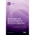 Advantages and Disadvantages of Electronic Cigarettes
