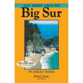 Day Hikes Around Big Sur: 99 Great Hikes