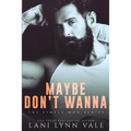 Maybe Don't Wanna