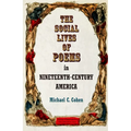 The Social Lives of Poems in Nineteenth-Century America