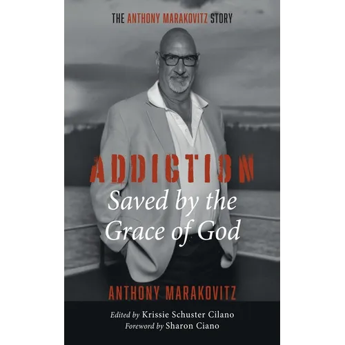 Addiction: Saved by the Grace of God