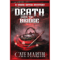 Death Under the Bridge: A Viking Witch Mystery