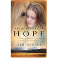 Bridge Called Hope: Stories of Triumph from the Ranch of Rescued Dreams