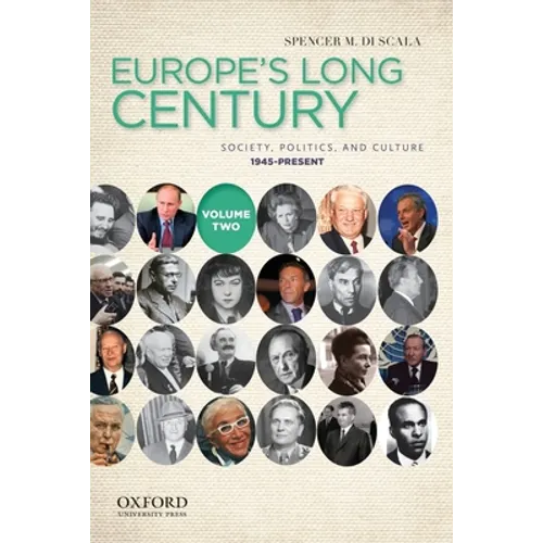 Europe's Long Century, Volume 2: Society, Politics, and Culture, 1945-Present