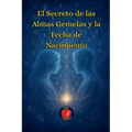 El Secreto de las Almas Gemelas y la Fecha de Nacimiento