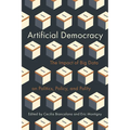 Artificial Democracy: The Impact of Big Data on Politics, Policy, and Polity
