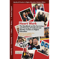 Heart Work: The Handbook on the Surviving and Thriving of Cultural and Identity Centers in Higher Education