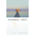 The Business of Liberty: Freedom and Information in Ethics, Politics, and Law