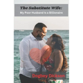 The Substitute Wife: My Poor Husband Is a Billionaire