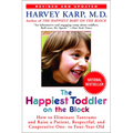 The Happiest Toddler on the Block: How to Eliminate Tantrums and Raise a Patient, Respectful, and Cooperative One- To Four-Year-Old: Revised Edition
