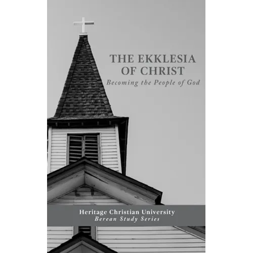 Ekklesia of Christ: Becoming the People of God