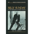 Billy Sunday and the Redemption of Urban America