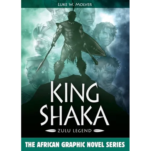 King Shaka: Zulu Legend