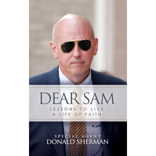 Dear Sam: How to Live with Courageous Confidence