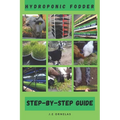 Hydroponic Fodder Step-By-Step Guide