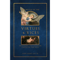 The Battle of the Virtues and Vices: Defending the Interior Castle of the Soul