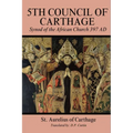 Fifith Council of Carthage: Synod of the African Church 397 AD