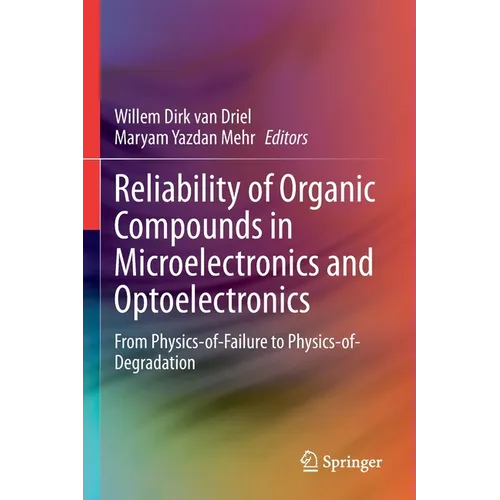 Reliability of Organic Compounds in Microelectronics and Optoelectronics: From Physics-Of-Failure to Physics-Of-Degradation