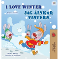 I Love Winter (English Swedish Bilingual Children's Book)